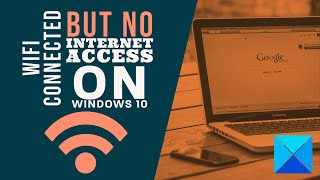 How To Fix WiFi Connected But No Internet Access On Windows 10  5 Ways [upl. by Otrebliw375]