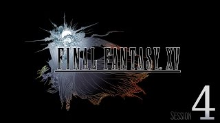 Cry Streams Final Fantasy XV Session 4 [upl. by Biagio988]