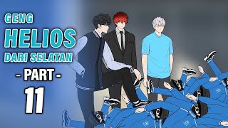 GENG HELIOS DARI SELATAN PART 11  Animasi Drama Series [upl. by Ilka875]