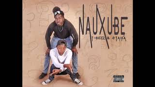 TBozz amp Staika  Nauxube Official Audio [upl. by Latonia]