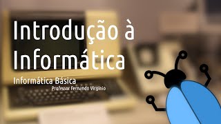 Informática Básica  Introdução à Informática [upl. by Nortal]