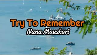 Try To Remember  Nana Mouskouri lyrics [upl. by Whatley]