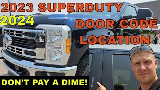 2023 FORD SUPERDUTY F250 F350 F450 DOOR CODE LOCATION HOW TO FIND YOUR CODE [upl. by Rochemont]