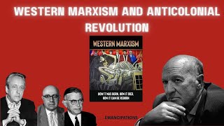 Western Marxism and Anticolonial Revolution  Losurdos Western Marxism Study Group Session III [upl. by Doss]