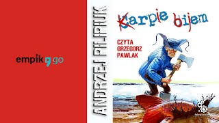 Andrzej Pilipiuk quotKarpie bijemquot audiobook Czyta Grzegorz Pawlak [upl. by Retrac201]