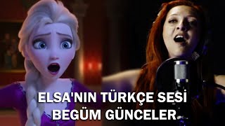 İşte Elsa’nın Türkçe Sesi Begüm Günceler’den “Meçhule Doğru” Filmden “Karlar Ülkesi II” [upl. by Tyree731]