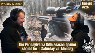 The Pennsylvania Rifle season opener should be… Saturday Vs Monday [upl. by Ellesij]