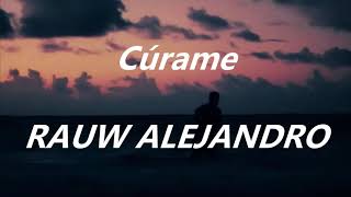 Rauw Alejandro  Cúrame  Letra ♥ ♪ ♫ [upl. by Nodyarb]