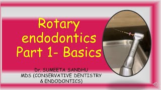 ROTARY ENDODONTICS  BASICS [upl. by Oloap]