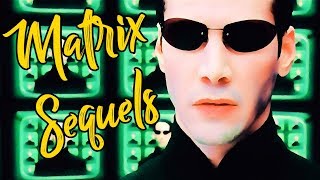 On Finally Understanding The Matrix Sequels [upl. by Neenad]