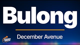 Bulong  December Avenue Karaoke [upl. by Akinahs]