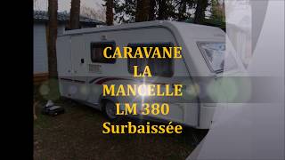 Caravane la mancelle LM 380 surbaissée [upl. by Filberte271]