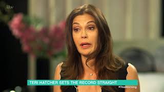 Teri Hatcher Sets the Record Straight  This Morning [upl. by Yngad]