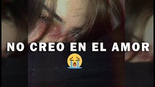 YA NO CREO EN EL AMOR 💔😭EL RAP MAS TRISTE DEL MUNDO😔 Elias Ayaviri [upl. by Calv274]