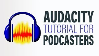 How to Edit a Podcast in Audacity 2020 [upl. by Meris623]