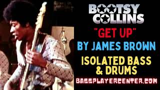 Bootsy Collins  Get Up  James Brown  Isolated Bass amp Drums [upl. by Yelrahc]