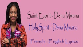 Saint Esprit  Holy Spirit  Dena Mwana  English  French Lyrics  Pursue Lyrics [upl. by Edgell753]