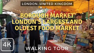 Borough Market Walk Through One of Londons Oldest and Largest Food Markets  London UK 2024 [upl. by Eyr466]