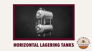 Craftmaster Stainless Horizontal Stacked Jacketed Lagering Tanks Product Video [upl. by Eldoree]