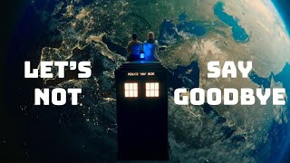 13th Doctor  Lets Not Say Goodbye [upl. by Lorou128]