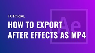 How to export After Effects as MP4 without Media Encoder [upl. by Ahsiyt731]