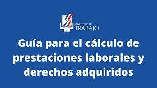 Guía para el cálculo de prestaciones laborales y derechos adquiridos [upl. by Haidej]