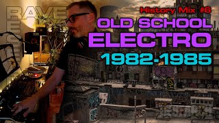 History Mix 6 Old School Electro 19821985 [upl. by Ahsocin]