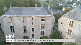 LE FEUILLETON  À Lassay un château fort pour tous [upl. by Ethelred]