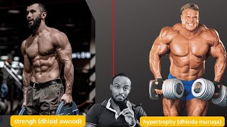 MA AWOOD BAAN DHISAA MISE MURUQ STRENGH VS HYPERTROPHY [upl. by Polik875]