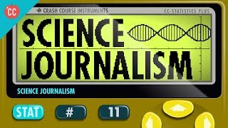 Science Journalism Crash Course Statistics 11 [upl. by Candis970]