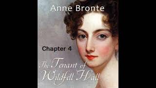 The Tenant of Wildfell Hall Chapter 4 by Anne Brontë  Dramatic Reading Full Audiobook [upl. by Ytte952]