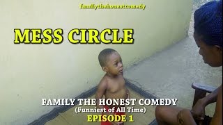 FUNNY VIDEO MESS CIRCLE Family The Honest Comedy Episode 1 [upl. by Wettam]