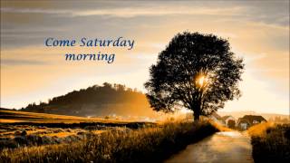 quotCome Saturday Morningquot  The Sandpipers Lyrics [upl. by Asyen]