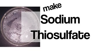 Sodium Thiosulfate Synthesis Na2S2O3 [upl. by Johst]