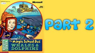 Whoa I Remember Magic School Bus Whales amp Dolphins Part 2 [upl. by Idoux]