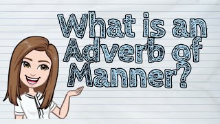 ENGLISH What is an Adverb of Manner  iQuestionPH [upl. by Ylro]