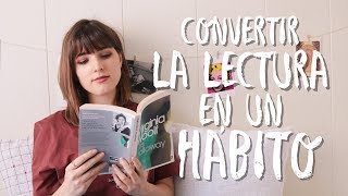 10 CONSEJOS PARA CONVERTIR LA LECTURA EN HÁBITO 📚✨ Leer más y mejor [upl. by Enneite440]