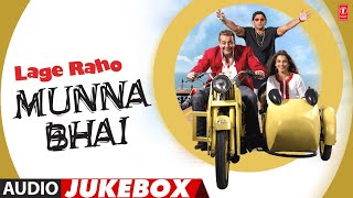 Lage Raho Munna Bhai 2006 Hindi Film Full Album Audio Jukebox  Sanjay D Arshad W Vidya B [upl. by Nerty]