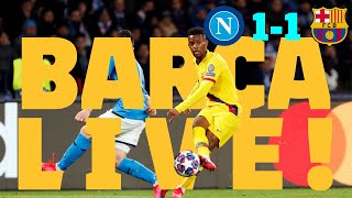 ⚽ Napoli 1  1 Barça  BARÇA LIVE Match Center NapoliBarça [upl. by Gwynne]