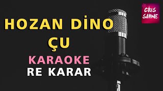 ÇU KÜRTÇE  HOZAN DİNO Karaoke Altyapı Türküler  Re [upl. by Akinak]