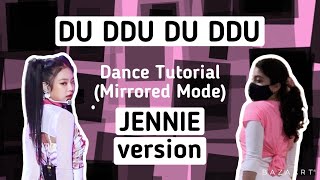 BLACKPINK Du Ddu Du Ddu Dance Tutorial JENNIE version [upl. by Sulokcin]