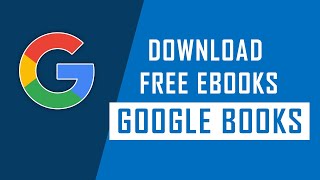 How to Download Free eBooks from Google Books [upl. by Bowrah]