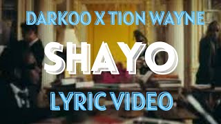 Darkoo amp Tion Wayne  Shayo Lyrics [upl. by Assenad]