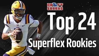 TOP 24 Dynasty Superflex Rookie Rankings  Fantasy Football [upl. by Anual]