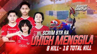 8 KILL 16 TOTAL KILL  JALIN CHEMISTRY  BTR RA amp UHIGH MENGGILA DI SCRIM  UHIGH PUBG MOBILE [upl. by Lorita70]