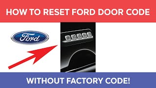 How To Reset Ford Door Code Without Factory Code – Keyless Entry Code Hack [upl. by Sitsuj961]