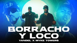 Yandel Myke Towers  Borracho y Loco Video Oficial [upl. by Eisnyl]