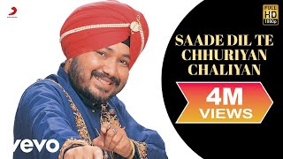 Daler Mehndi  Saade Dil Te Chhuriyan Chaliyan [upl. by Hadnama691]