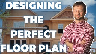 How To Design The Perfect Floor Plan For Your Custom Home [upl. by Nosinned]