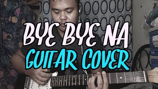 Rivermaya  Bye Bye Na Short Guitar Cover by Eige Carl Ramos [upl. by Hplodnar648]